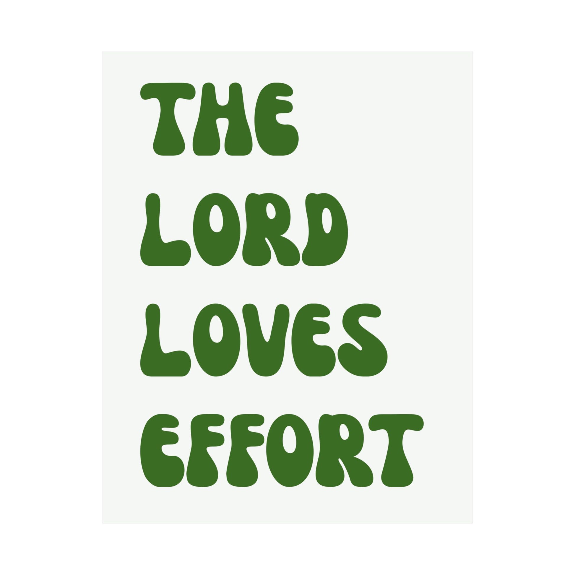 The Lord Loves Effort