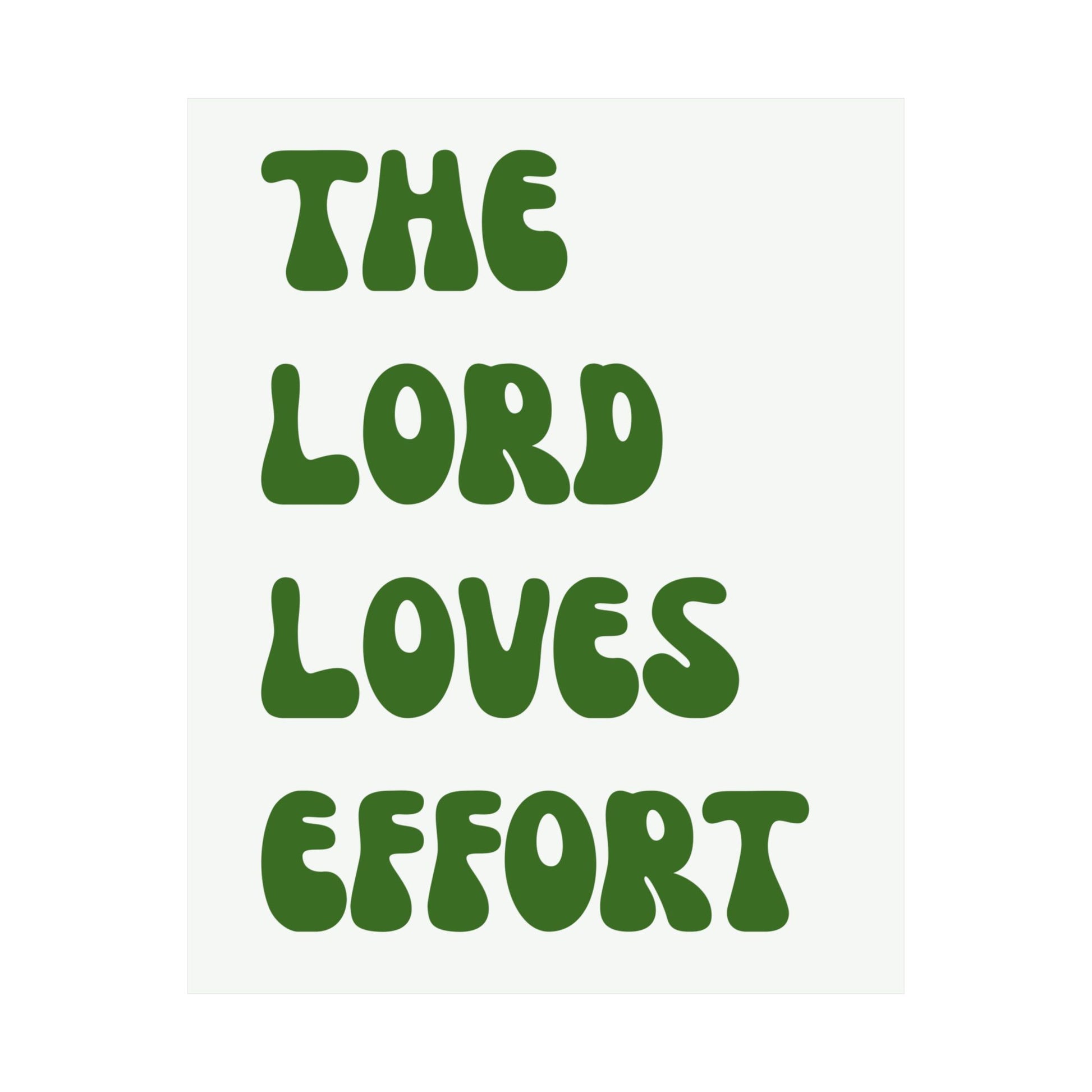 The Lord Loves Effort